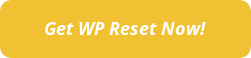 Get WP Reset Now!